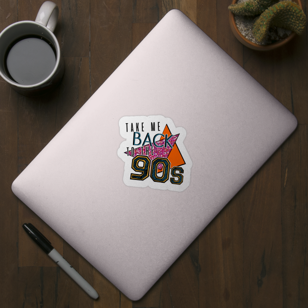 Take Me Back To The 90s by FontfulDesigns